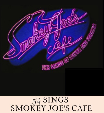 54 Sings Smokey Joe’s Cafe