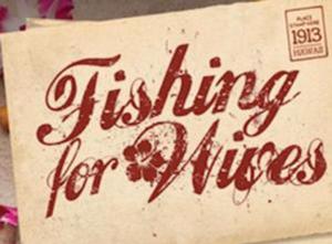 Don’t Forget to Catch “Fishing for Wives”