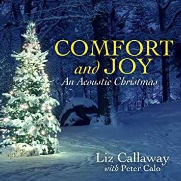 Liz Callaway Comfort and Joy – An Acoustic Christmas