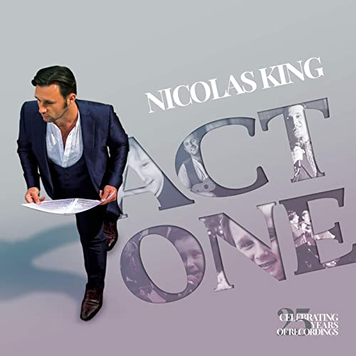 Nicolas King Act One: Celebrating 25 Years of Recordings