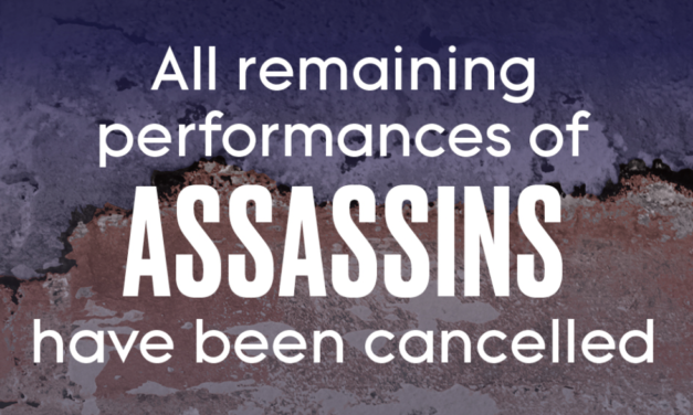 ASSASSINS Cancels Remaining Performances Due to Covid