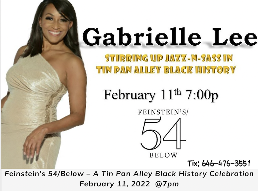 Gabrielle Lee: A Tin Pan Alley Celebration of Black History Month Plays at Feinstein’s/54 Below