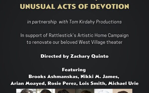 Rattlestick Benefit Reading ‘Unusual Acts of Devotion’