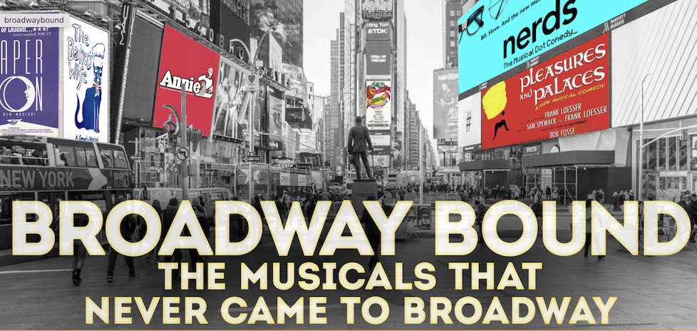 Broadway Bound Musicals That Never Came to Broadway