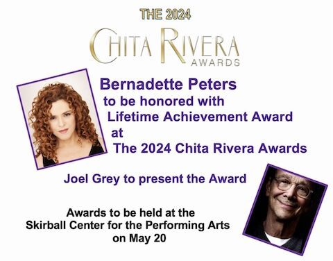 Bernadette Peters to Receive Lifetime Achievement Award at Chita Rivera Awards
